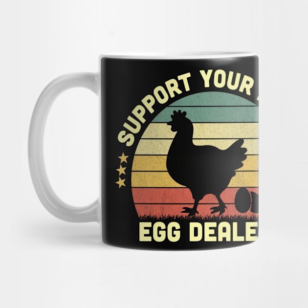 Support Your Local Egg Dealers Vintage by Vcormier